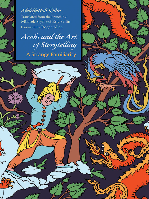 Title details for Arabs and the Art of Storytelling by Abdelfattah Kilito - Available